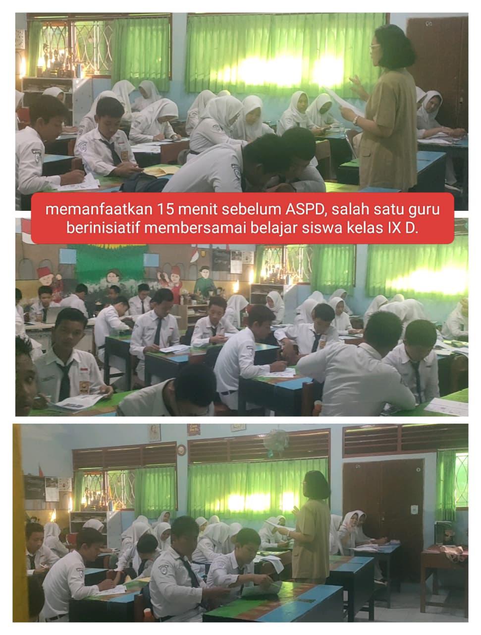 Guru Berinisiatif Dampingi Siswa Kelas IX D Jelang ASPD